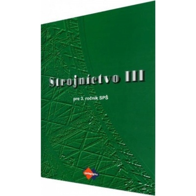 Strojníctvo pre 3. ročník SPŠ, technické a informatické služby