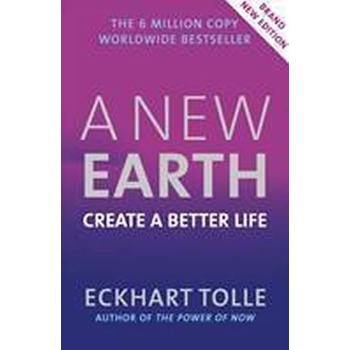 A New Earth : Create a Better Life - Eckhart Tolle