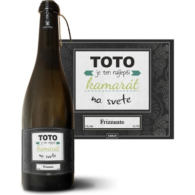Sablio Tohle je ten Najlepší kamarát na svete Prosecco biele suché šumivé víno 10,5 % 0,75 l (holá fľaša)