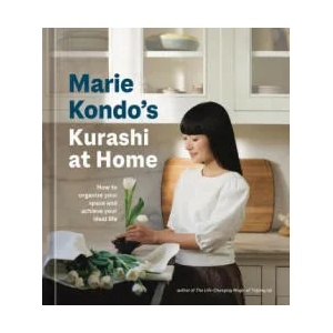 Marie Kondo's Kurashi at Home: How to Organize Your Space and Achieve Your Ideal Life | Kondo, Marie (ISBN: 9781984860781)