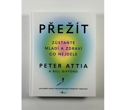 Přežít - Peter Attia