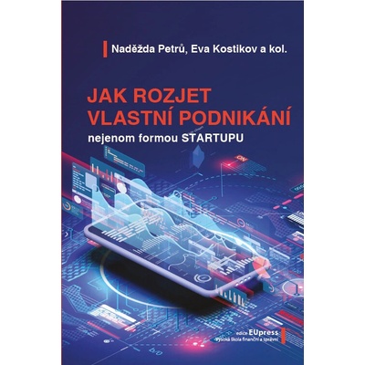 Jak rozjet vlastní podnikání nejenom formou STARTUPU
