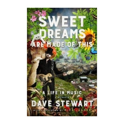 Sweet Dreams Are Made of This: A Life In Musi... - Dave Stewart
