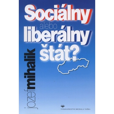 Sociálny alebo liberálny štát?