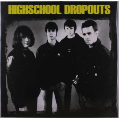 Highschool Dropouts - Highschool Dropouts CLR LP