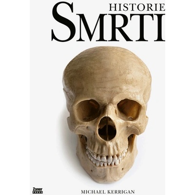 HISTORIE SMRTI - Kerrigan Michael