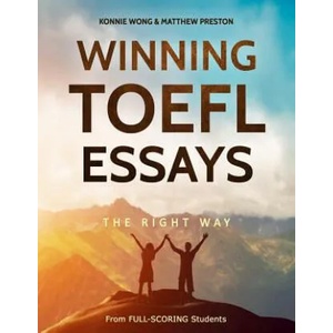 Winning TOEFL Essays The Right Way | Konnie Wong, Matthew Preston (ISBN: 9781981381319)