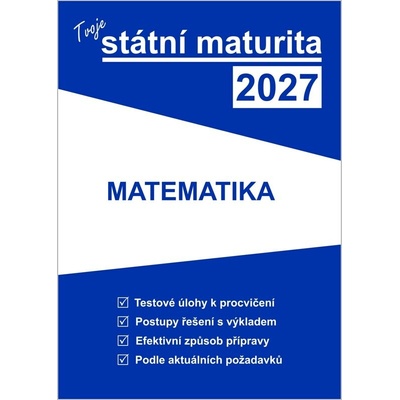 Tvoje státní maturita 2027 - Matematika