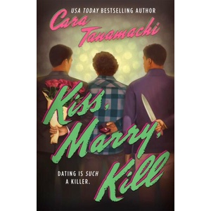Kiss, Marry, Kill | TANAMACHI CARA (ISBN: 9781538779385)