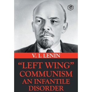 Left-Wing Communism | Vladimir Ilyich Lenin (ISBN: 9789395741491)