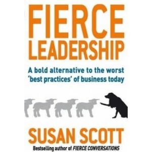 Fierce Leadership | Susan Scott (2011)