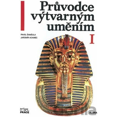 Průvodce výtvarným uměním 1 - Pavel Šamšula