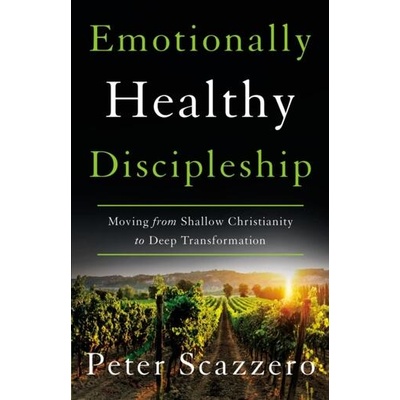 Emotionally Healthy Discipleship | Peter Scazzero