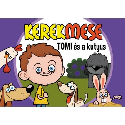 KerekMese - Tomi és a kutyus