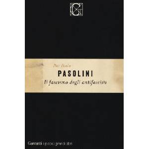 fascismo degli antifascisti | Pier Paolo Pasolini (2018)