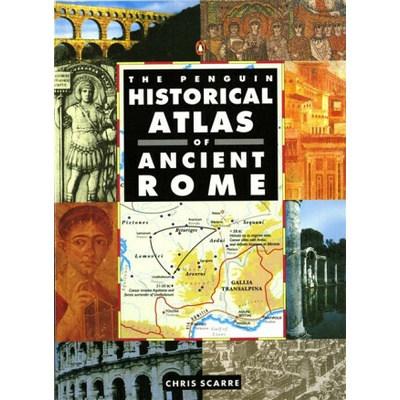 Penguin Historical Atlas of Ancient Rome (Christopher Scarre)(Brožovaná)