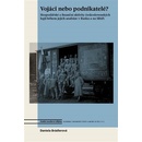 Vojáci nebo podnikatelé? - Hospodářské a finanční aktivity československých legií během jejich anabáze v Rusku a na Sibiři, 2. vydání - Daniela Brádlerová