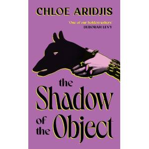 Shadow of the Object (ISBN: 9781784746377)