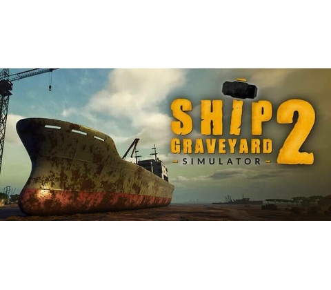 Ship Graveyard Simulator 2