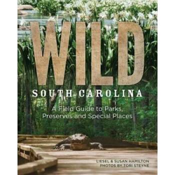 Image 1 of Wild South Carolina | Liesel Hamilton, Susan Hamilton