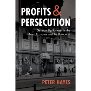 Profits and Persecution | Peter Hayes (ISBN: 9780521772884)