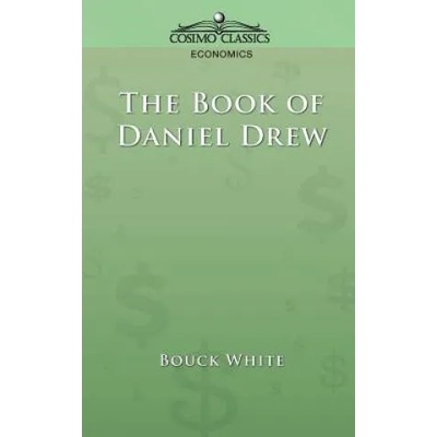 The Book of Daniel Drew | Bouck White
