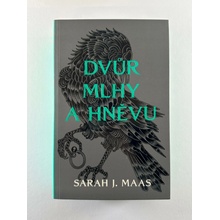 Dvůr mlhy a hněvu - Sarah J. Maasová