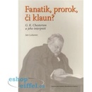 Fanatik, prorok, či klaun? -- G. K. Chesterton a jeho interpreti - Lukavec Jan