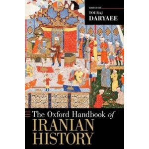 Oxford Handbook of Iranian History | Touraj Daryaee (ISBN: 9780199390427)