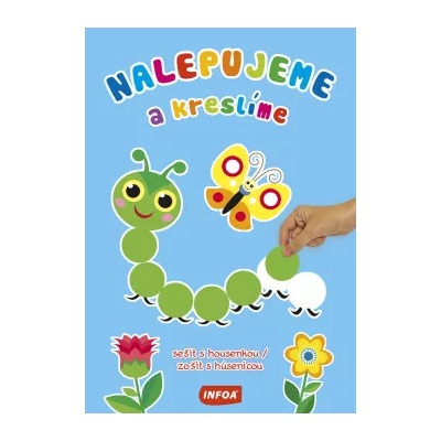 Nalepujeme a kreslíme - sešit s housenkou / zošit s húsenicou