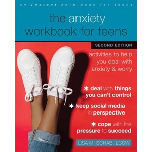 The Anxiety Workbook for Teens | Lisa M. Schab (ISBN: 9781684038633)