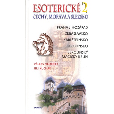 Esoterické Čechy, Morava a Sezsko.2. - Václav Vokolek, Jiří Kuchař