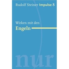 Wirken mit den Engeln - Rudolf Steiner