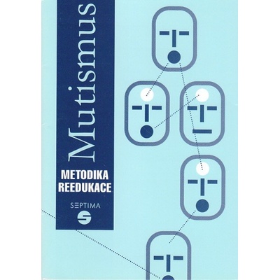 Mutismus - Metodika reedukace - Dana Kutálková
