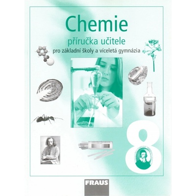 Chemie 8.r. ZŠ a víceletá gymnázia - příručka pro