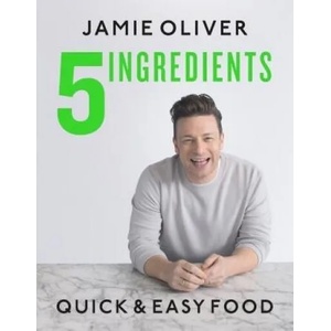 5 Ingredients: Quick & Easy Food | Jamie Oliver (ISBN: 9781250303882)