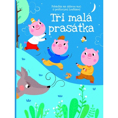 Pohádka na dobrou noc s prstovými loutkami Tři malá prasátka
