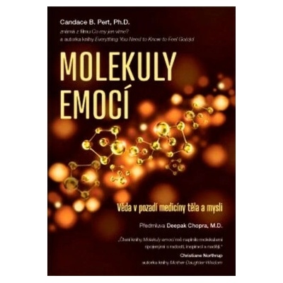 Molekuly emocí věda v pozadí medicíny těla a mysli - Candace B. Pert, Ph.D.