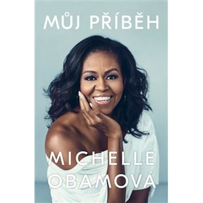 Můj příběh - Michelle Obama