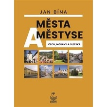Města a městyse Čech, Moravy a Slezska - Jan Bína