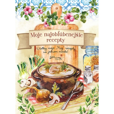 Moje najobľúbenejšie recepty - Kolektív