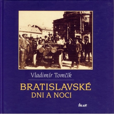 Bratislavsk é dni a noci Tomčík Vladimír