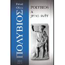 Knihy Polybios a jeho svět - Pavel Oliva