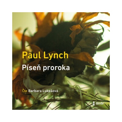 Píseň proroka - Paul Lynch - čte Barbora Lukešová