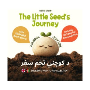 The Little Seed's Journey (Pashto Edition) | Ahmet Neseli, Duygu Mengioglu (ISBN: 9798246557686)