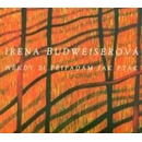 BUDWEISEROVA IRENA: NEKDY SI PRIPADAM JAK PTAK CD