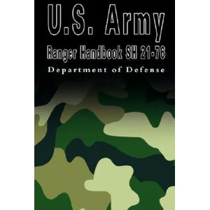 U. S. Army Ranger Handbook Sh 21-76 | Department of Defense (ISBN: 9789562915069)