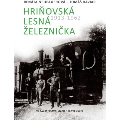 Hriňovská lesná železnička 1913 - 1962