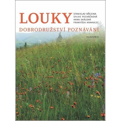 Louky - Stanislav Březina, František Krahulec, Sylvie Pecháčková, Hana Skálová