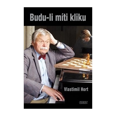 Budu-li míti kliku Vlastimil Hort